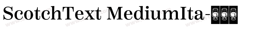 ScotchText MediumIta字体转换 ScotchText MediumIta字体转换